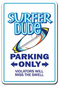 Surfer Dude Novelty Sign | Indoor/Outdoor | Funny Home Décor for Garages, Living Rooms, Bedroom, ...