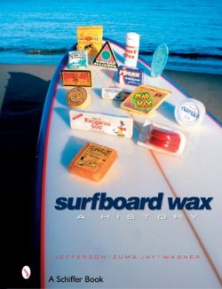 Surfboard Wax: A History