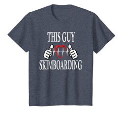 Kids This Guy Loves Skimboarding Extreme Sport Skimboard T Shirt 8 Heather Blue